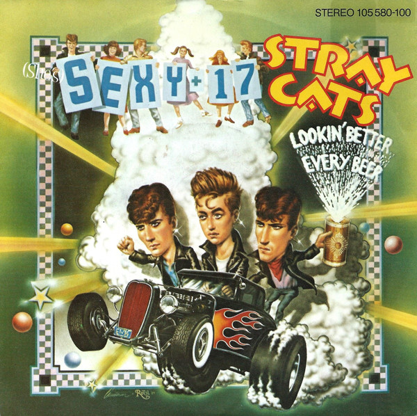 7" | Stray Cats - (She's) Sexy + 17 / Lookin' Better Every Beer