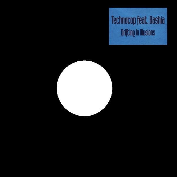 12" | Technocop ft. Bashia - Drifting in Illusions