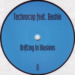 12" | Technocop ft. Bashia - Drifting in Illusions - Afbeelding 3
