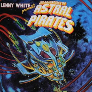Lenny White - the Adventures of Astral Pirates