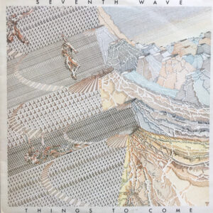 Seventh Wave - Things to Come