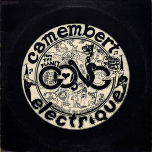 Gong - Camembert Electrique