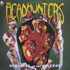 The Headhunters - Survival of the Fittest