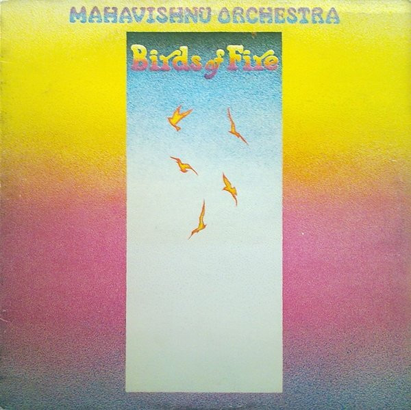 Mahavishnu Orchestra – Birds Of Fire