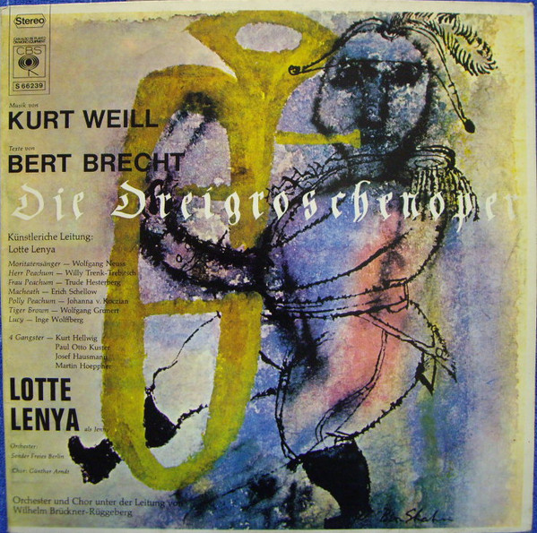 Kurt Weill, Bert Brecht, Lotte Lenya – Die Dreigroschenoper