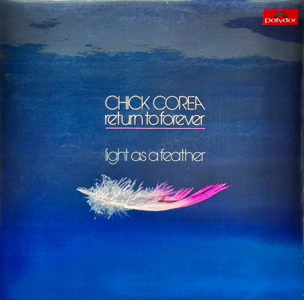 Chick Corea & Return To Forever – Light As A Feather