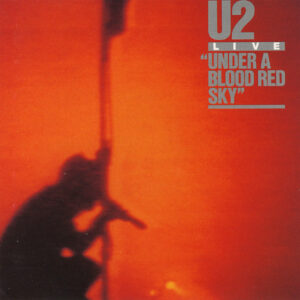 U2 – Live "Under A Blood Red Sky"