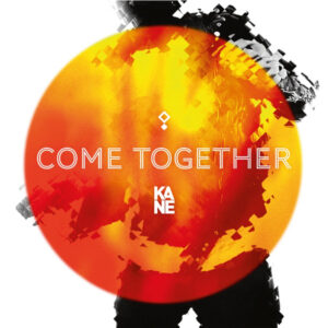 Kane – Come Together
