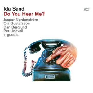 Ida Sand – Do You Hear Me?