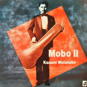 Kazumi Watanabe – Mobo II