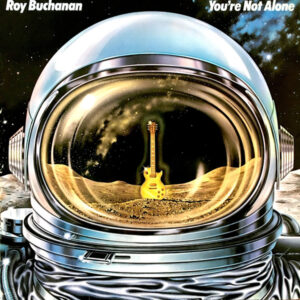 Roy Buchanan – You're Not Alone