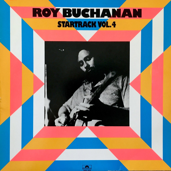Roy Buchanan – Startrack Vol.4