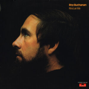 Roy Buchanan – Rescue Me