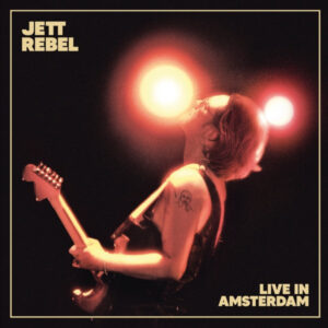 Jett Rebel – Live In Amsterdam