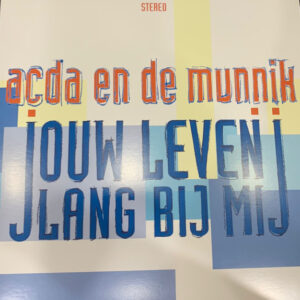 Acda en de Munnik – Jouw Leven Lang Bij Mij