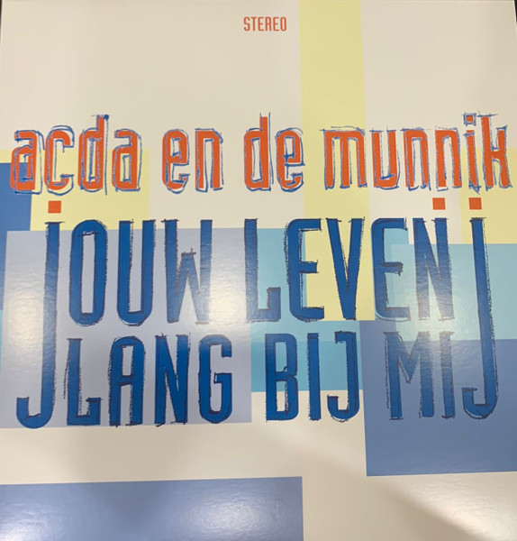 Acda en de Munnik – Jouw Leven Lang Bij Mij