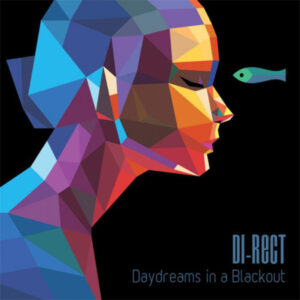 Di-Rect – Daydreams In A Blackout