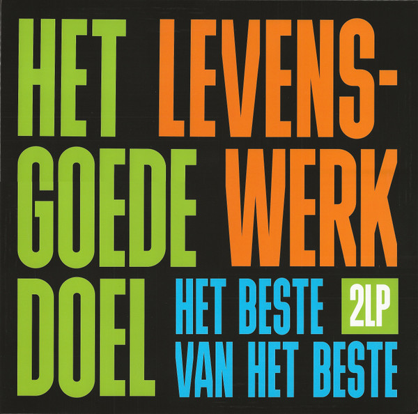 Het Goede Doel – Levenswerk (Het Beste Van Het Beste) (2LP)
