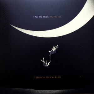 Tedeschi Trucks Band – I Am The Moon: III. The Fall