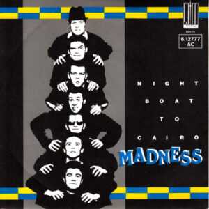 7" | Madness  - Night Boat to Cairo / Don't Quote me on That
