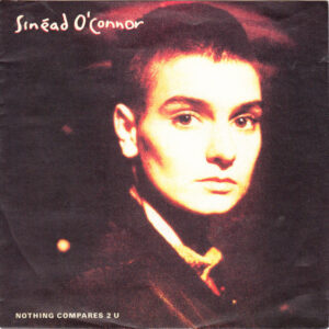 7" |  Sinead O'Connor - Nothing Compares 2 U / Jump in the River