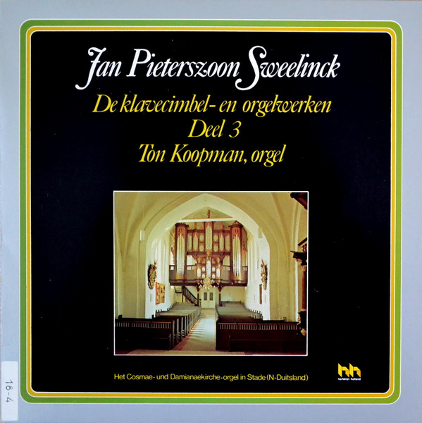 Jan Pieterszoon Sweelinck / Ton Koopman - Klavercimbel- en Orgelwerken deel 3