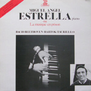 Miguel Angel Estrella - La Musique en Prison