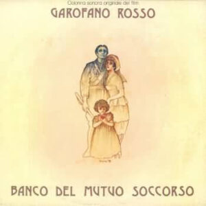 Banco del Mutuo Soccorso - Colonna Sonora Originale del Film Carofano Rosso