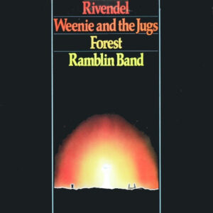 Various - Rivendel, Weenie And The Jugs, Forest & Ramblin Band