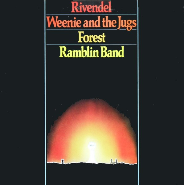 Various - Rivendel, Weenie And The Jugs, Forest & Ramblin Band