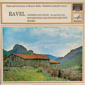 Maurice Ravel / Rozdestvensky/Svetlanov - Daphnis and Chloe / Pavane pour une Infante Defunte / Bolero