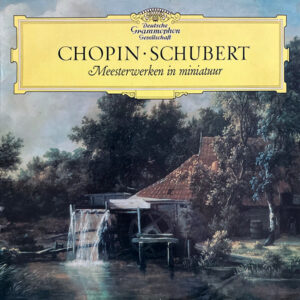 Chopin / Schubert – Meesterwerken In Miniatuur