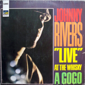 Johnny Rivers - Live at the Whiskey a Go Go