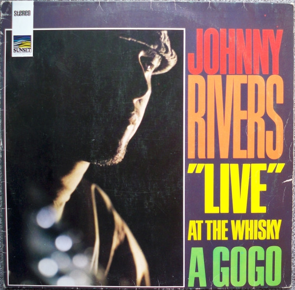 Johnny Rivers - Live at the Whiskey a Go Go