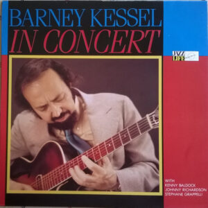 Barney Kessel - In Concert