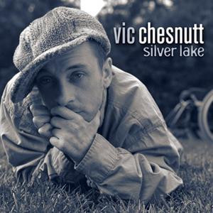Vic Chesnutt - Silver Lake (indie Exclusive 2 LP)