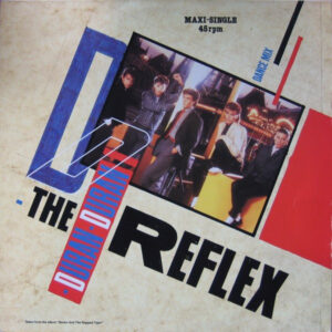 12" | Duran Duran - The Reflex (Dance Mix) / The Reflex / Make Me Smile
