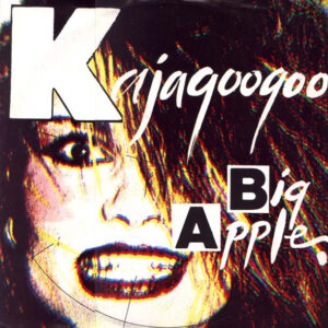12" | Kajagoogoo – Big Apple (metro mix) / Big Apple / Monochromatic