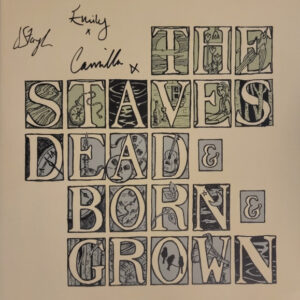 The Staves – Dead & Born & Grown