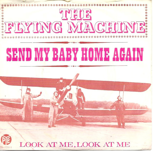 7" | The Flying Machine - Send my Baby Home Again / Look at me, Look at me