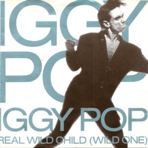 7" | Iggy Pop ‎– Real Wild Child (Wild One)