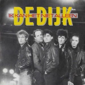 7" | De Dijk – Ik Kan Het Niet Alleen