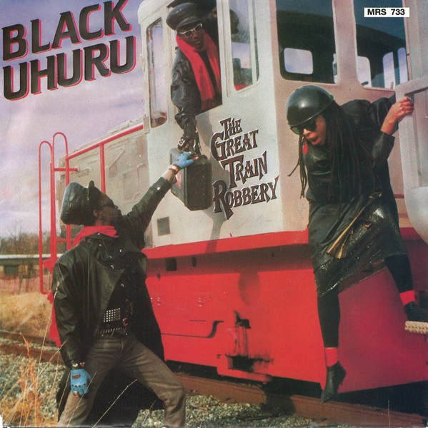 7" | Black Uhuru – The Great Train Robbery