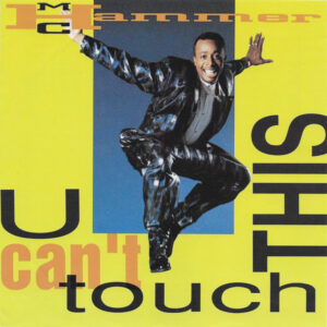 7" | MC Hammer – U Can't Touch This