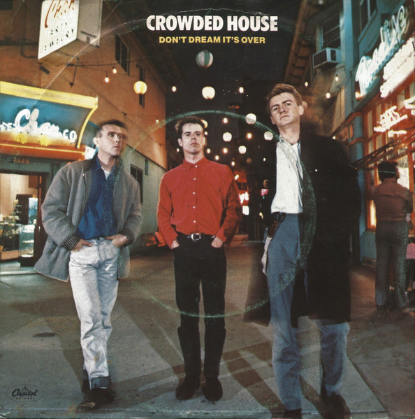 7" | Crowded House – Don't Dream It's Over
