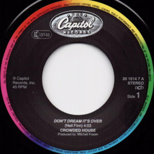 7" | Crowded House – Don't Dream It's Over - Afbeelding 2