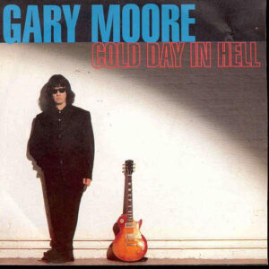 7" | Gary Moore – Cold Day In Hell