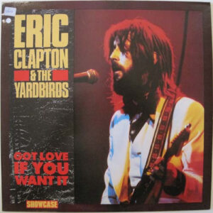 Eric Clapton and the Yardbirds - Got Love if you Want It