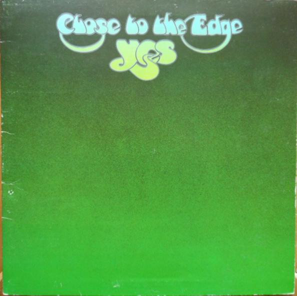 Yes - Close to the Edge