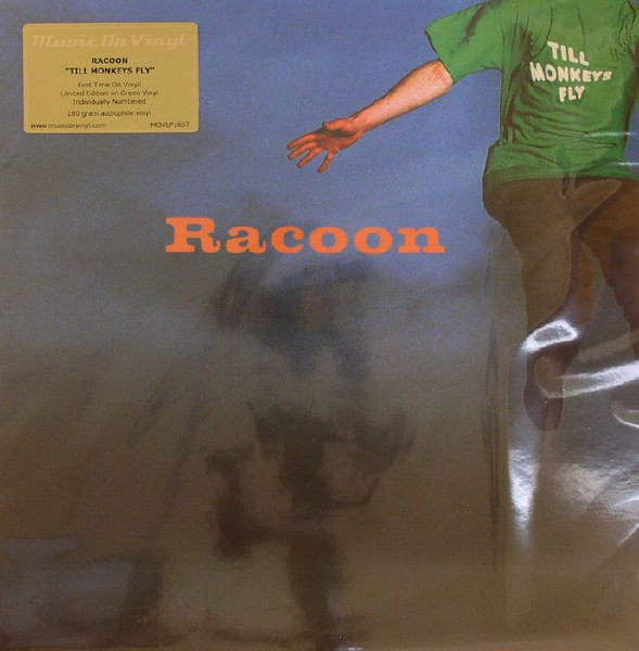 Racoon - Till Monkeys Fly